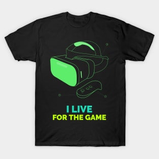 I live for the game T-Shirt